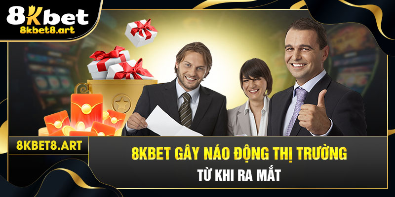 8kbet gây náo động thị trường từ khi ra mắt