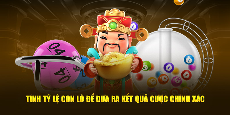 Tính tỷ lệ con lô để đưa ra kết quả cược chính xác