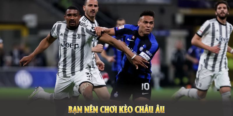 Bạn nên chơi kèo châu Âu tại 8kbet vì chúng rất dễ cược