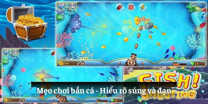 Mẹo chơi bắn cá: hiểu rõ súng và đạn