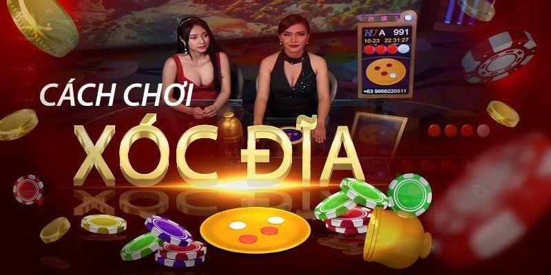 Cách chơi xóc đĩa cơ bản